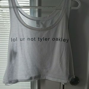 LOL ur not tyler oakley tank